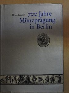 Heinz Fengler - 700 Jahre Münzprägung in Berlin [antikvár]