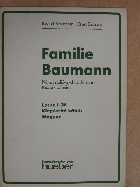Ernst Behrens - Familie Baumann [antikvár]
