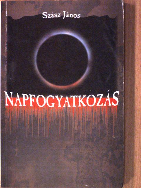 Szász János - Napfogyatkozás [antikvár]