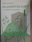 Dr. Alfred Dörrie - Silowirtschaft im zukünftigen Futterbaubetrieb [antikvár]