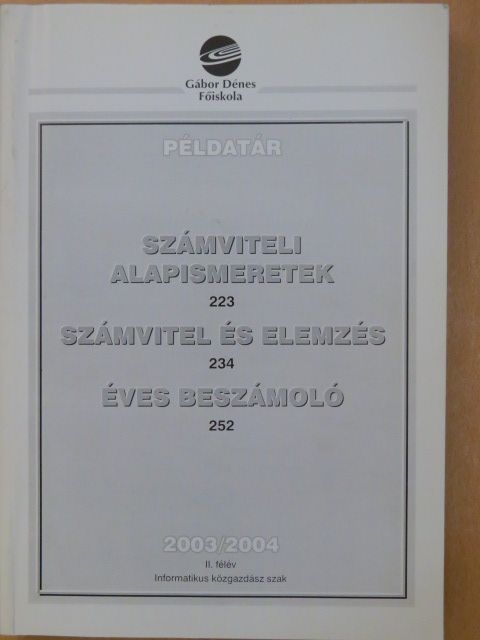 Dr. Psenák Angéla - Számviteli alapismeretek/Számvitel és elemzés/Éves beszámoló - Példatár [antikvár]