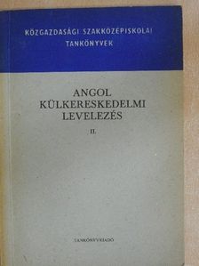 Dr. Kováts Albert - Angol külkereskedelmi levelezés II. [antikvár]