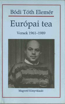 Bódi Tóth Elemér - Európai tea [antikvár]