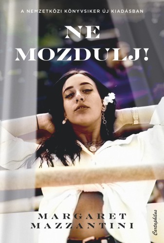 Margaret Mazzantini - Ne mozdulj! [eKönyv: epub, mobi]