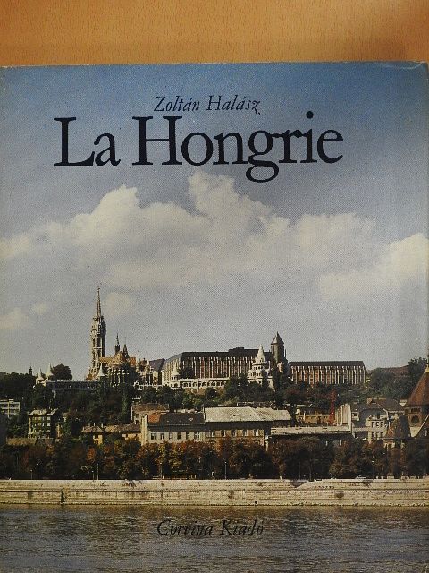 Zoltán Halász - La Hongrie [antikvár]