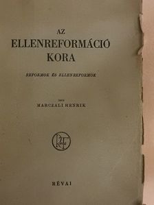Marczali Henrik - Az ellenreformáció kora [antikvár]