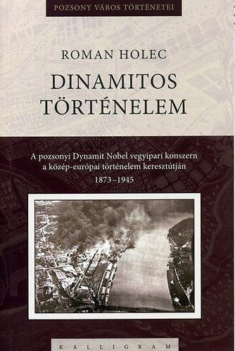 Roman Holec - Dinamitos történelem [antikvár]