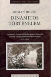 Roman Holec - Dinamitos történelem [antikvár]