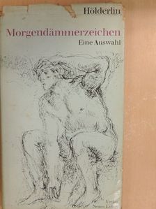 Friedrich Hölderlin - Morgendämmerzeichen [antikvár]