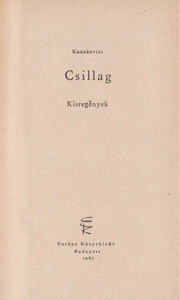 Kazakevics, Emmanuil - Csillag [antikvár]