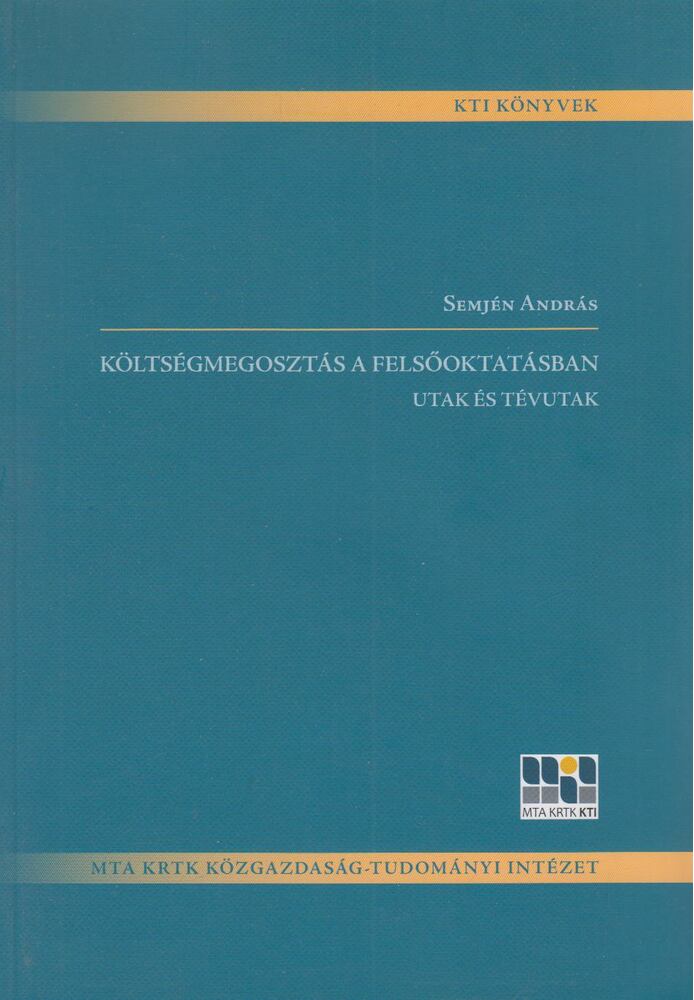 Semjén András - Költségmegosztás a Felsőoktatásban [antikvár]