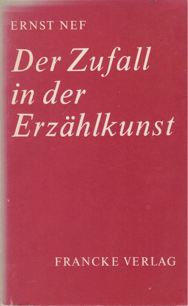 Ernst Nef - Der Zufall in der Erzählkunst [antikvár]