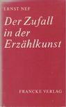 Ernst Nef - Der Zufall in der Erzählkunst [antikvár]