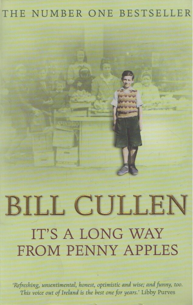 CULLEN, BILL - It's a Long Way From Penny Apples [antikvár]