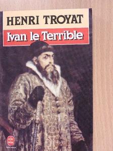 Henri Troyat - Ivan le Terrible [antikvár]