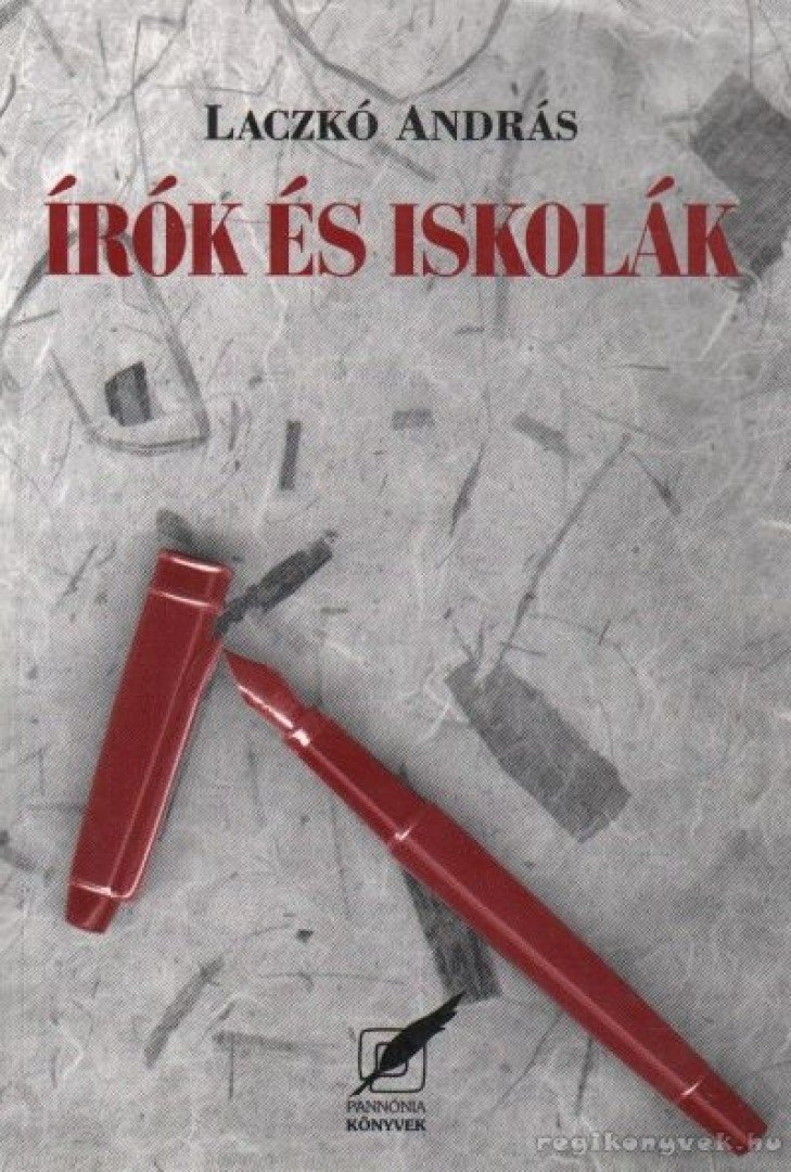 Laczkó András - Írók és iskolák (dedikált) [antikvár]