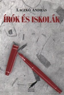 Laczkó András - Írók és iskolák (dedikált) [antikvár]