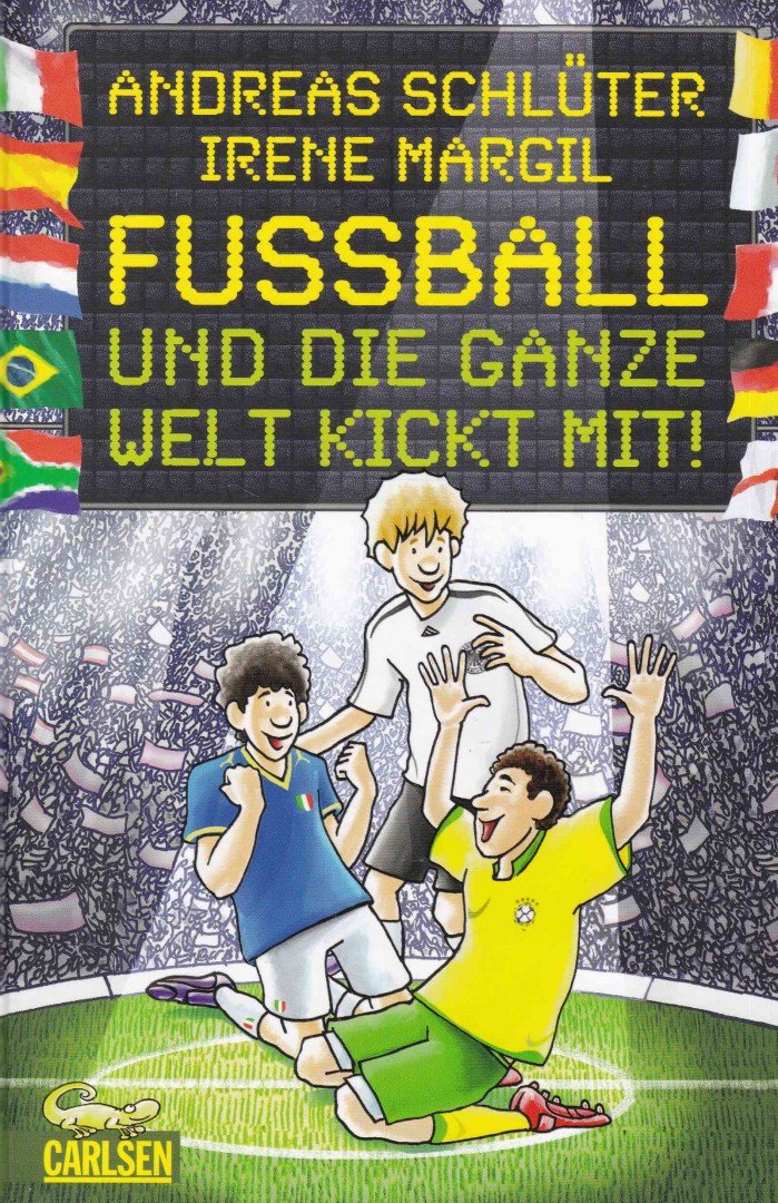 Schlüter, Andreas, Irene Margil - Fußball und die ganze Welt kickt mit! [antikvár]