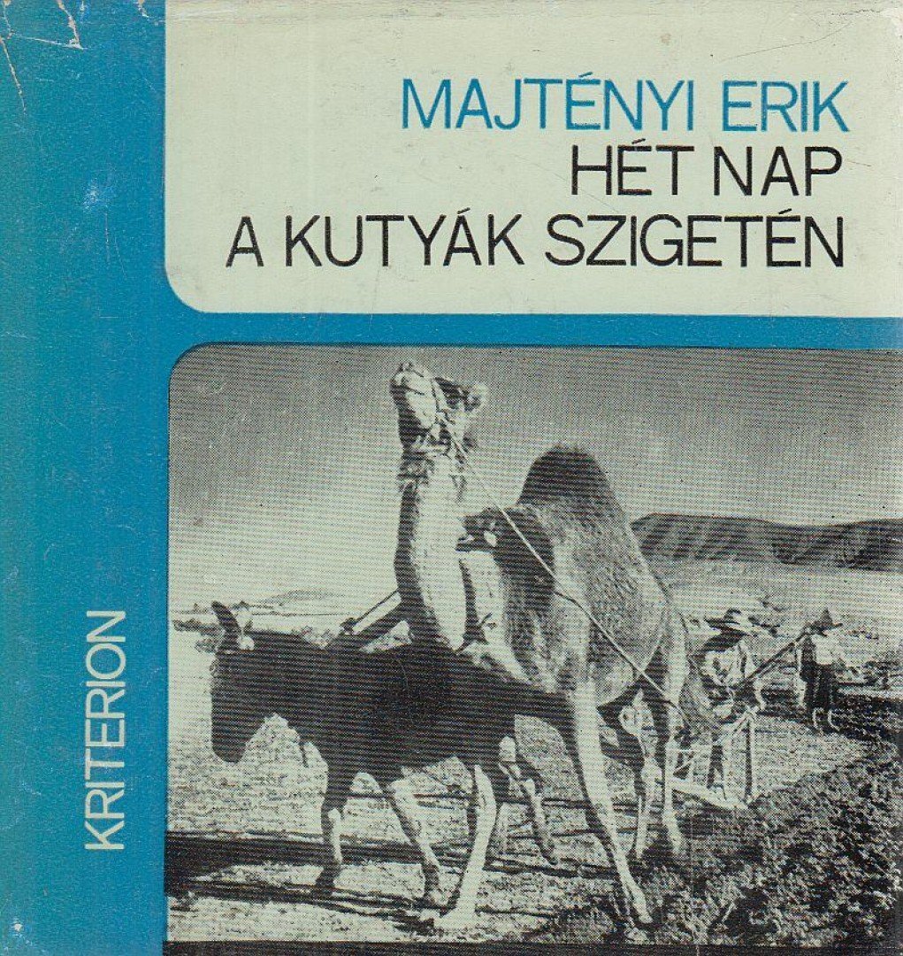 MAJTÉNYI ERIK - Hét nap a kutyák szigetén [antikvár]