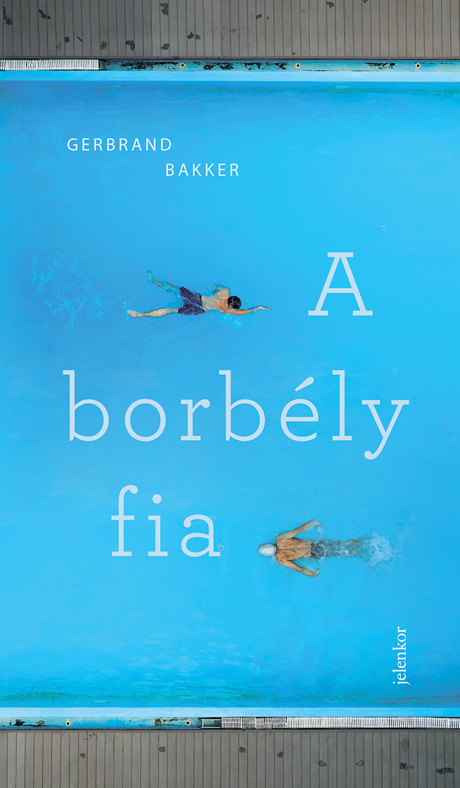 Gerbrand Bakker - A borbély fia