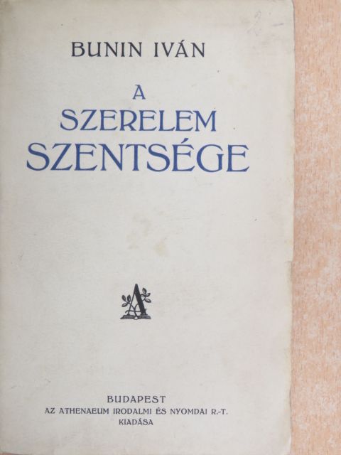 Bunin Iván - A szerelem szentsége [antikvár]