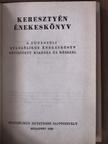 Keresztyén énekeskönyv [antikvár]
