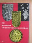 Prof. Dr. Jan Filip - Neue Entdeckungen der Tschechoslowakischen Archäologie [antikvár]