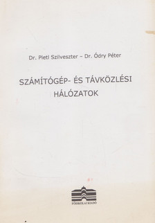 Dr. Pletl Szilveszter, Dr. Ódry Péter - Számítógép- és távközlési hálózatok [antikvár]