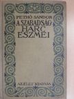 Pethő Sándor - A szabadságharc eszméi [antikvár]