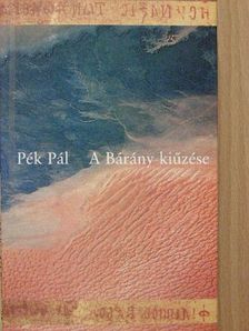 Pék Pál - A Bárány kiűzése [antikvár]