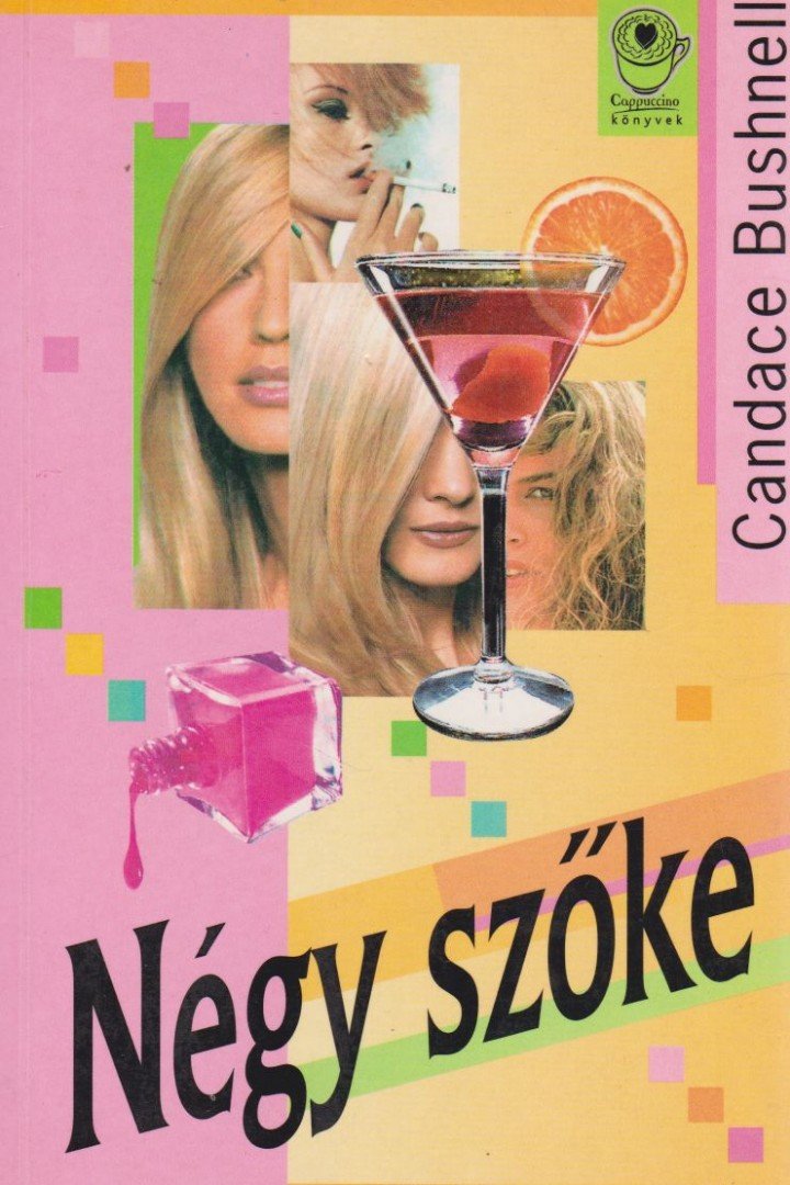 Bushnell, Candace - Négy szőke [antikvár]