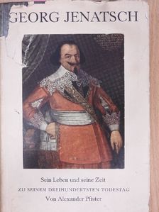 Alexander Pfister - Georg Jenatsch sein Leben und seine Zeit [antikvár]