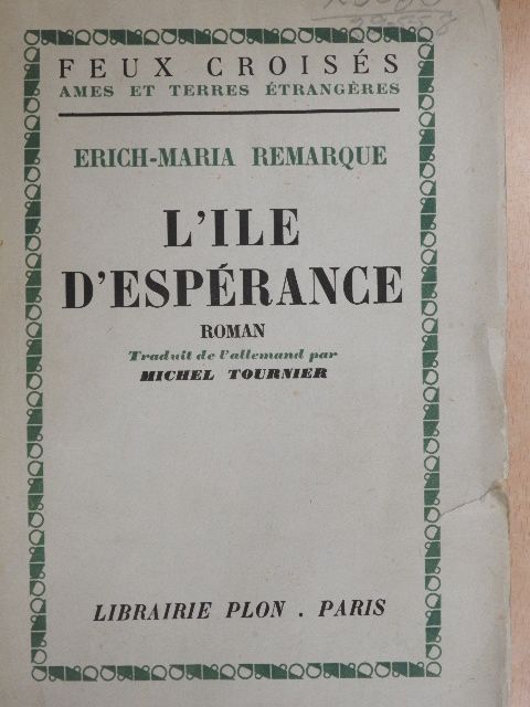 Erich Maria Remarque - L'ile d'espérance [antikvár]