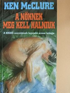 Ken McClure - A nőknek meg kell halniuk [antikvár]
