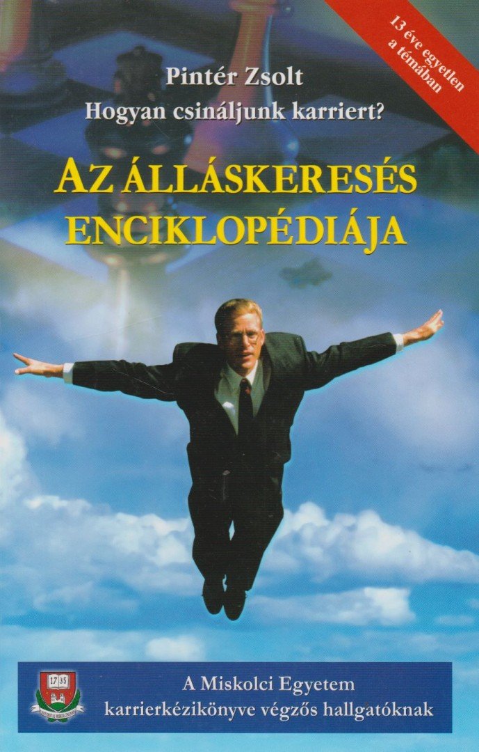 Pintér Zsolt - Az álláskeresés enciklopédiája [antikvár]