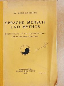 Dr. Hans Robicsek - Sprache, Mensch und Mythos [antikvár]