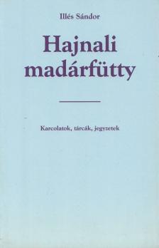 Illés Sándor - Hajnali madárfütty [antikvár]