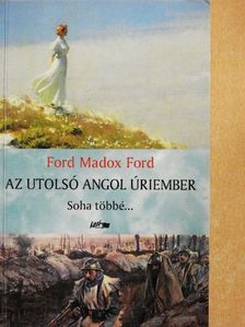 Ford Madox Ford - Az utolsó angol úriember II. [antikvár]