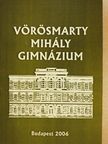Vörösmarty Mihály Gimnázium [antikvár]