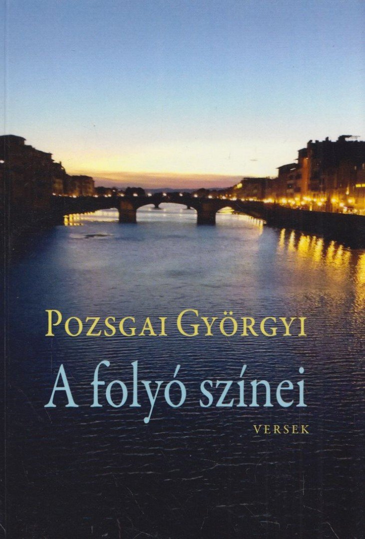 Pozsgai Györgyi - A folyó színei (dedikált) [antikvár]