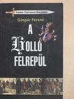 Gáspár Ferenc - A holló felrepül [antikvár]