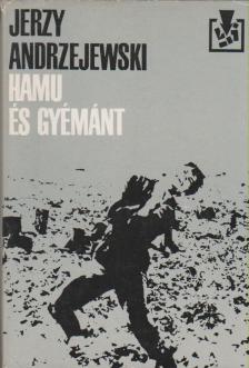Jerzy Andrzejewski - Hamu és gyémánt [antikvár]