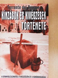 Géczi Zoltán - Kínzások és kivégzések története [antikvár]