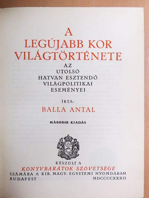 Balla Antal - A legújabb kor világtörténete [antikvár]