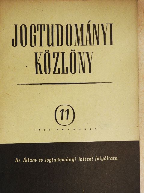 Bényey Zoltán - Jogtudományi Közlöny 1955. november [antikvár]