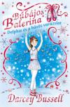 DARCEY BUSSELL - Bűbájos balerina 2. - Delphie és a bűvös varázslat [antikvár]