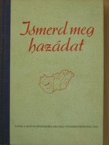 Ismerd meg hazádat [antikvár]