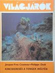 Jacques-Yves Cousteau - Kincskeresés a tenger mélyén [antikvár]