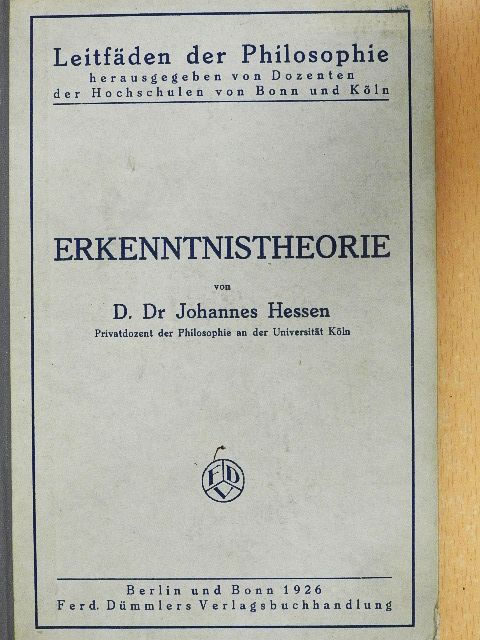 D. Dr. Johannes Hessen - Erkenntnistheorie [antikvár]