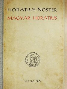 Q. Horatii Flacci - Magyar Horatius/Horatius Noster [antikvár]